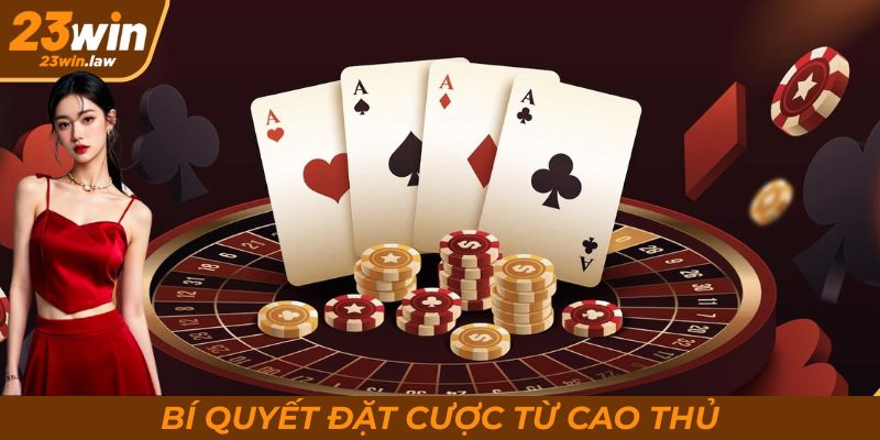 Bí quyết cá cược của các cao thủ tại 23Win